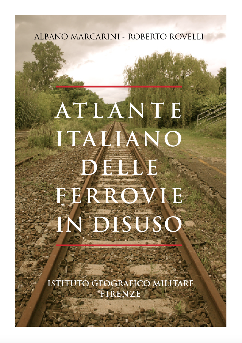 Atlante Italiano delle ferrovie in disuso